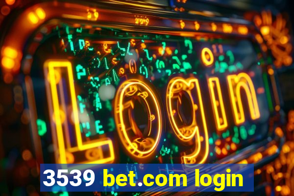 3539 bet.com login